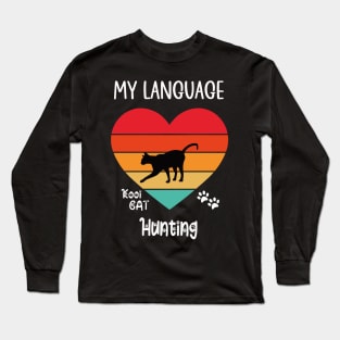 My Language Hunting Cat Long Sleeve T-Shirt